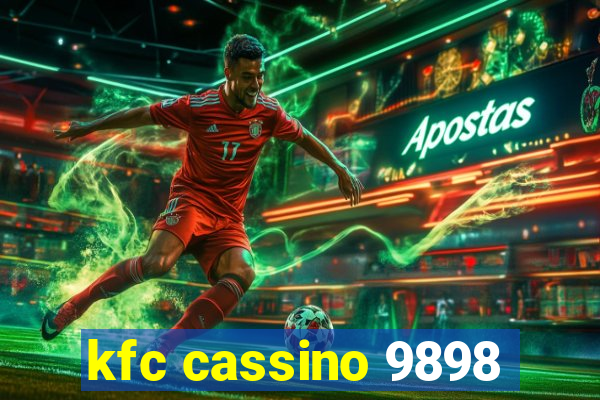 kfc cassino 9898